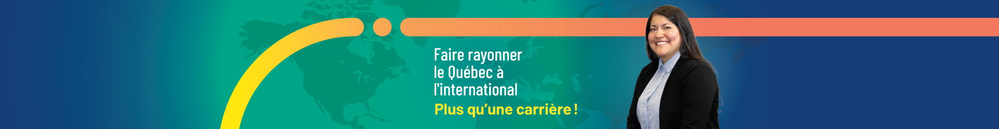 Faire rayonner le Québec à l'international, plus qu'une carrière!