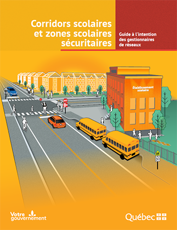 Corridors scolaires et zones scolaires sécuritaires. Couverture du guide à l'intention des gestionnaires de réseaux.