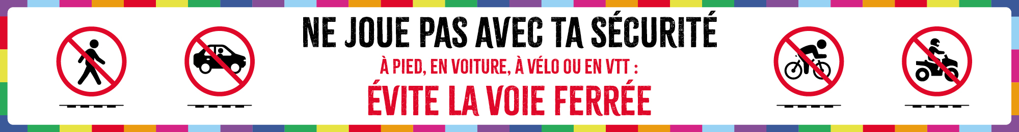 Ne joue pas avec ta sécurité, évite la voie ferrée.