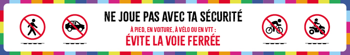 Ne joue pas avec ta sécurité, évite la voie ferrée.