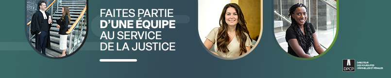 Faites partie d'une équipe au service de la justice - Procureurs, fonction publique, étudiants et stages