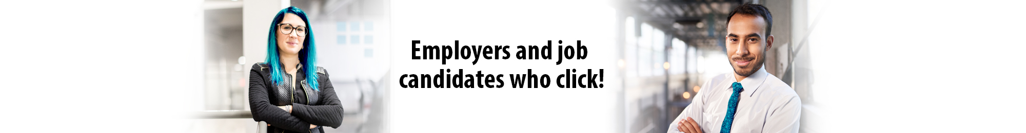 Employers and job candidates who click!