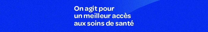 On agit pour un meilleur accès aux soins de santé