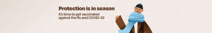 Protection is in season. It's time to get vaccinated against the flu and COVID-19.